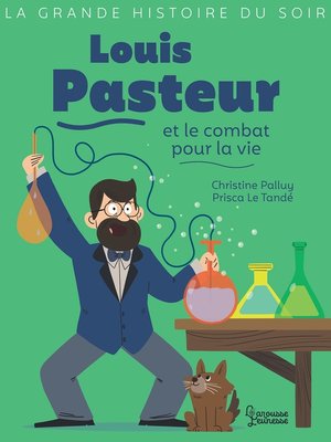 cover image of Louis Pasteur et le combat pour la vie